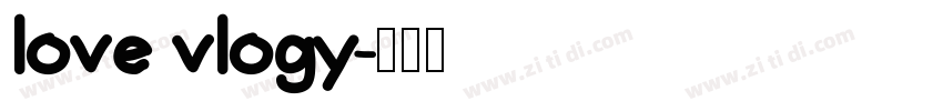 love vlogy字体转换